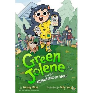 Green Jolene: Green Jolene and the Neighborhood Swap -- Wendy Mass